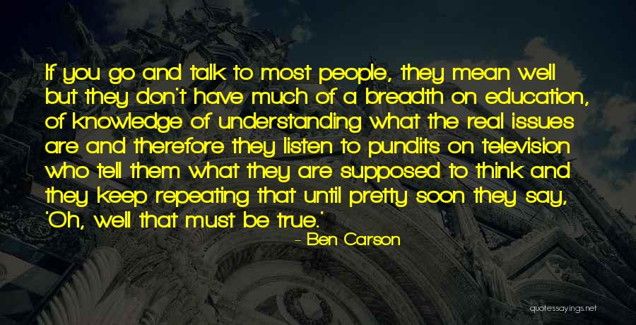 Don't Listen To What Others Say Quotes By Ben Carson