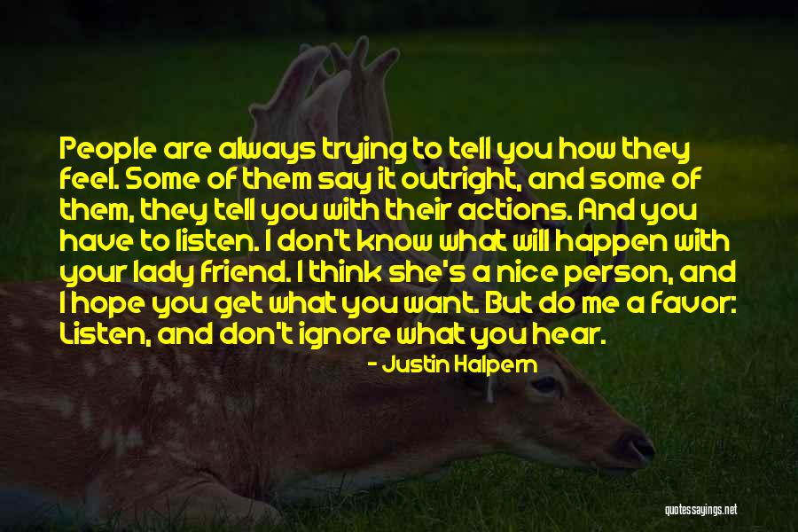 Don't Listen To What Others Say Quotes By Justin Halpern