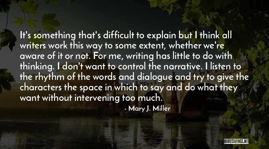 Don't Listen To What Others Say Quotes By Mary J. Miller