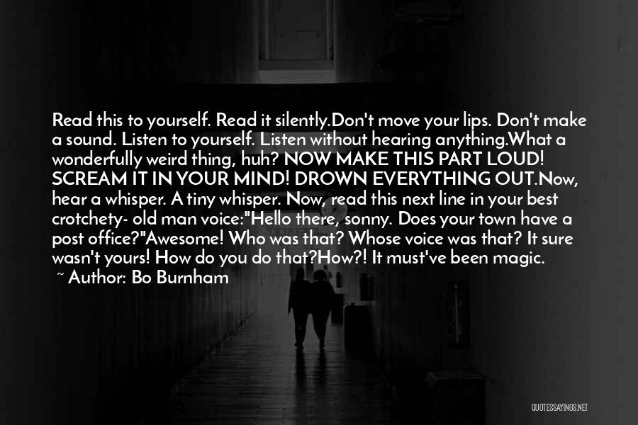 Don't Listen To Your Mind Quotes By Bo Burnham