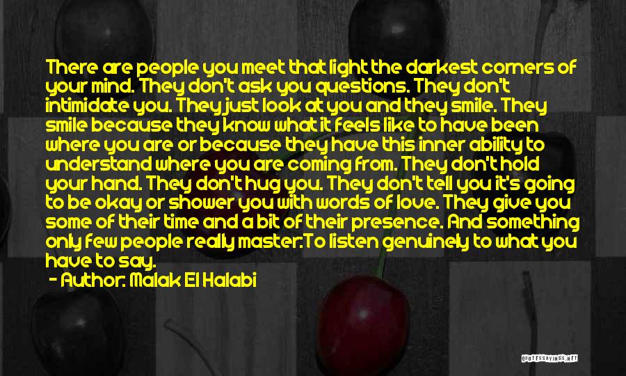 Don't Listen To Your Mind Quotes By Malak El Halabi