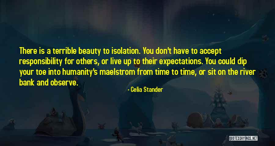Don't Live For Others Quotes By Celia Stander Don't Live For Others Quotes By Celia Stander