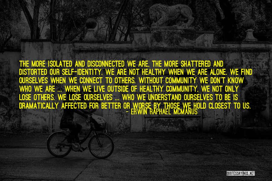 Don't Live For Others Quotes By Erwin Raphael McManus Don't Live For Others Quotes By Erwin Raphael McManus