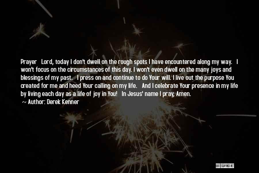 Don't Live In Your Past Quotes By Derek Kenner