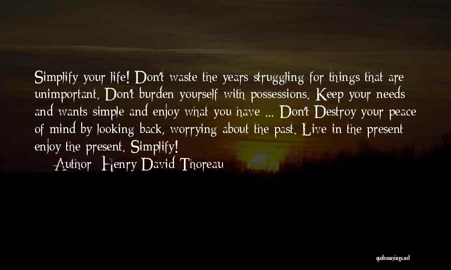 Don't Live In Your Past Quotes By Henry David Thoreau