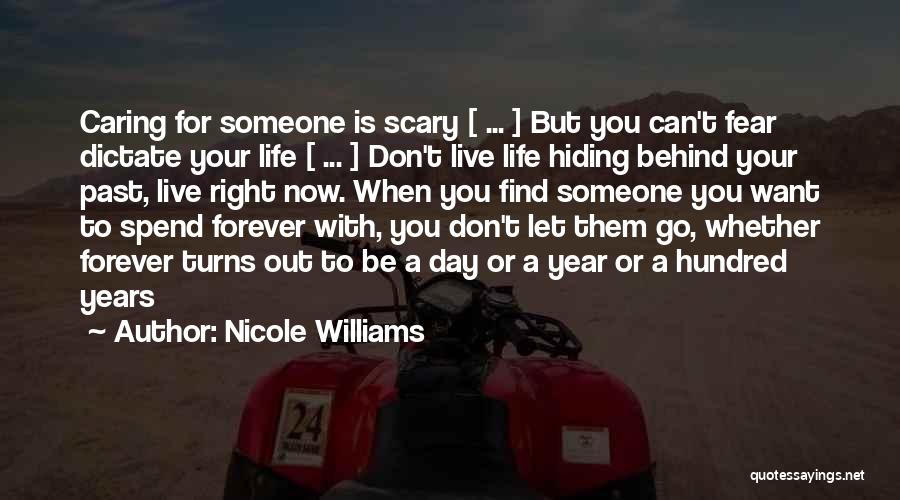 Don't Live In Your Past Quotes By Nicole Williams