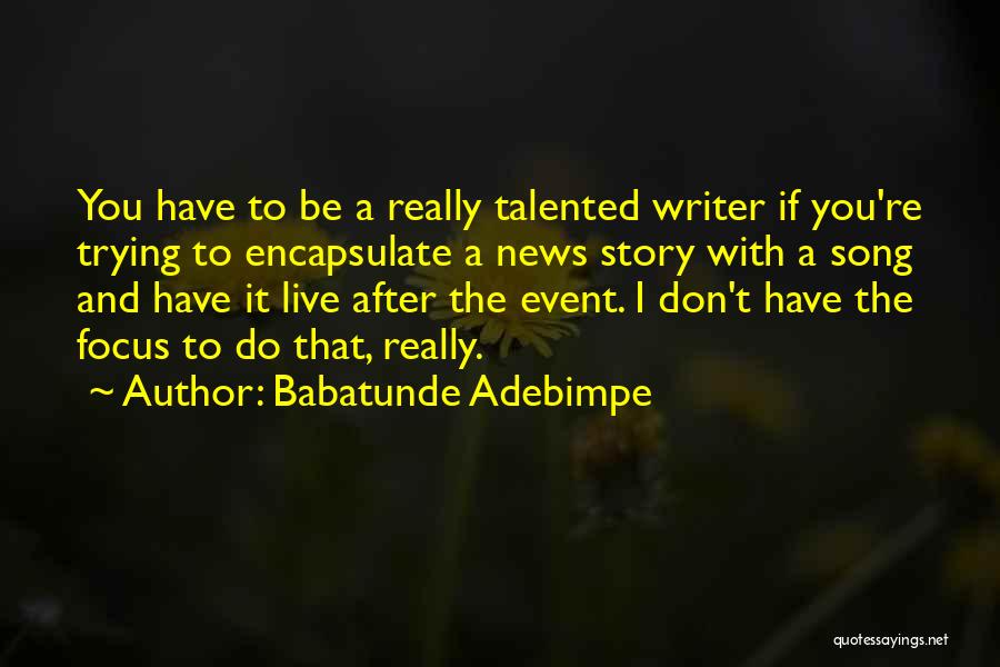 Don't Live Please Others Quotes By Babatunde Adebimpe