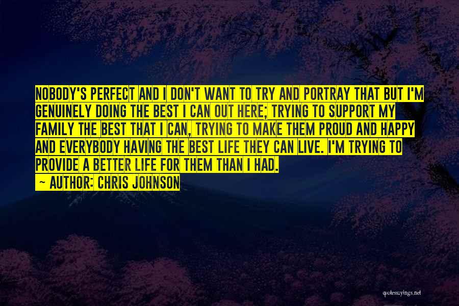 Don't Live To Make Others Happy Quotes By Chris Johnson