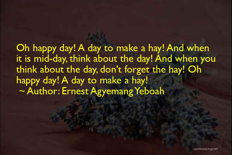 Don't Live To Make Others Happy Quotes By Ernest Agyemang Yeboah