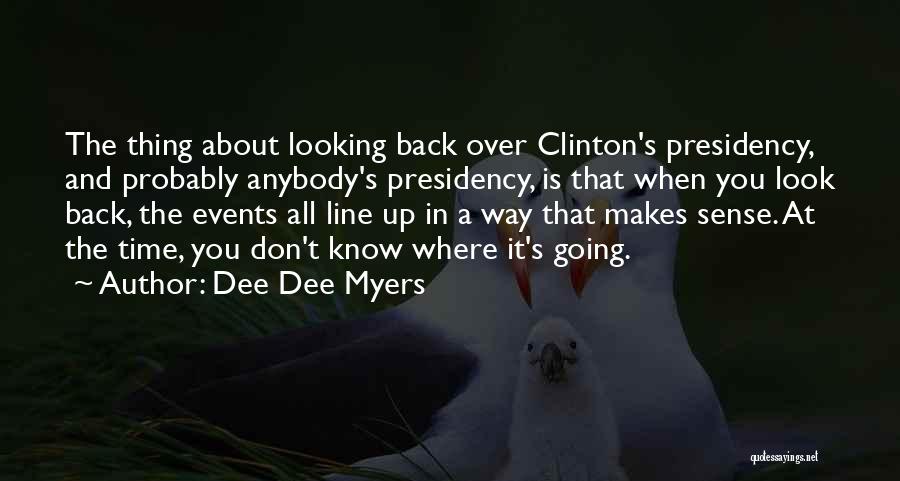 Don't Look At Back Quotes By Dee Dee Myers