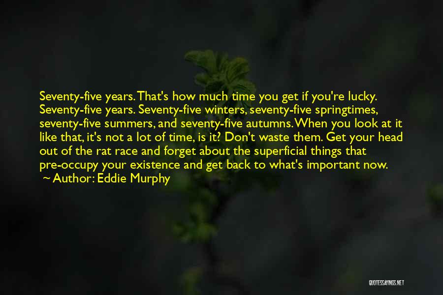 Don't Look At Back Quotes By Eddie Murphy