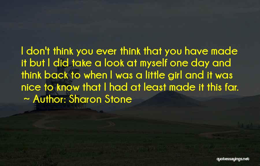 Don't Look At Back Quotes By Sharon Stone