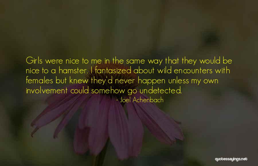 Dont Look Back And Wonder What If Quotes By Joel Achenbach Dont Look Back And Wonder What If Quotes By Joel Achenbach