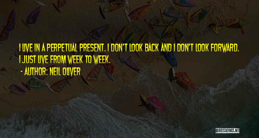 Don't Look Back Look Forward Quotes By Neil Oliver