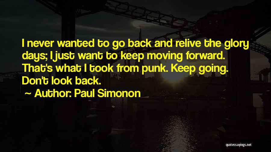 Don't Look Back Look Forward Quotes By Paul Simonon