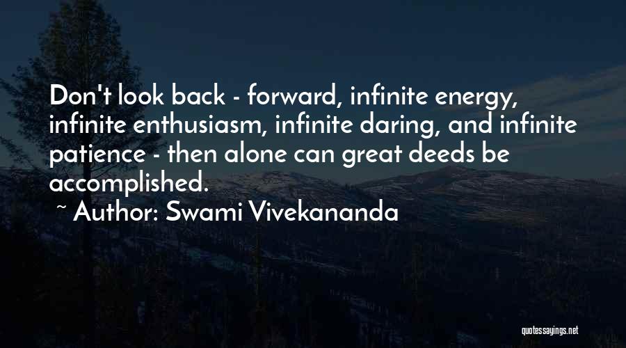 Don't Look Back Look Forward Quotes By Swami Vivekananda