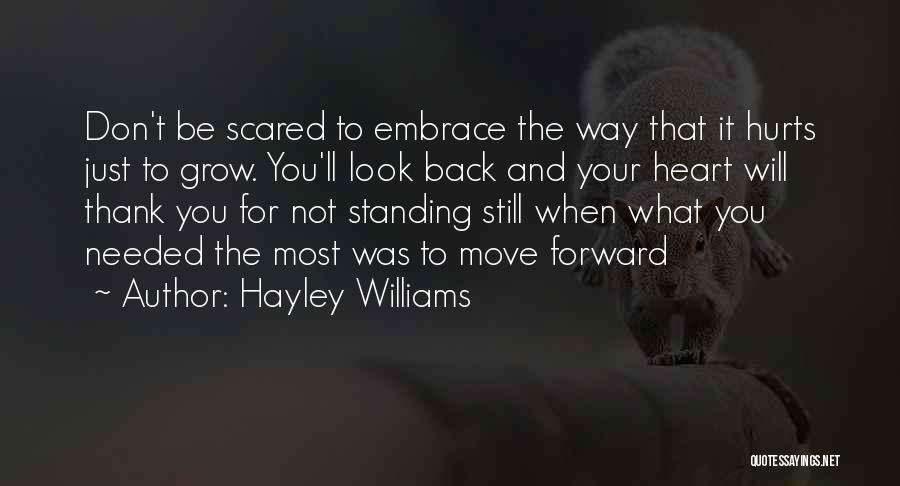 Don't Look Back Only Forward Quotes By Hayley Williams