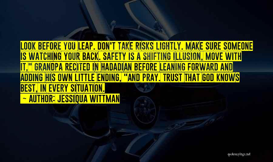 Don't Look Back Only Forward Quotes By Jessiqua Wittman