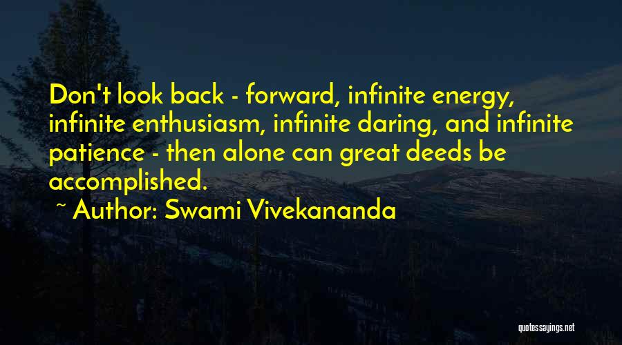Don't Look Back Only Forward Quotes By Swami Vivekananda
