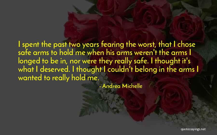 Don't Look Back To The Past Quotes By Andrea Michelle Don't Look Back To The Past Quotes By Andrea Michelle