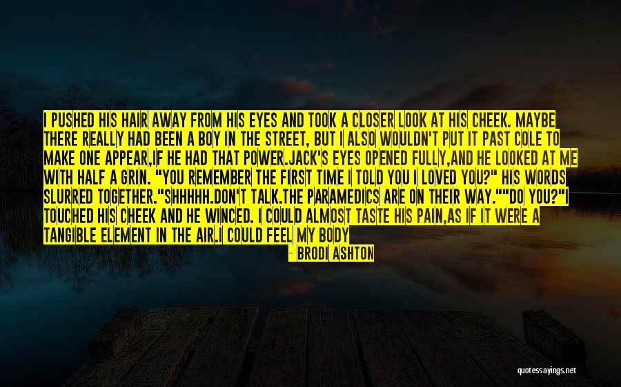 Don't Look Back To The Past Quotes By Brodi Ashton Don't Look Back To The Past Quotes By Brodi Ashton