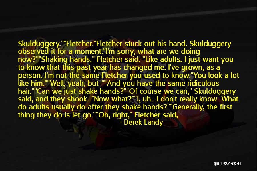 Don't Look Back To The Past Quotes By Derek Landy Don't Look Back To The Past Quotes By Derek Landy