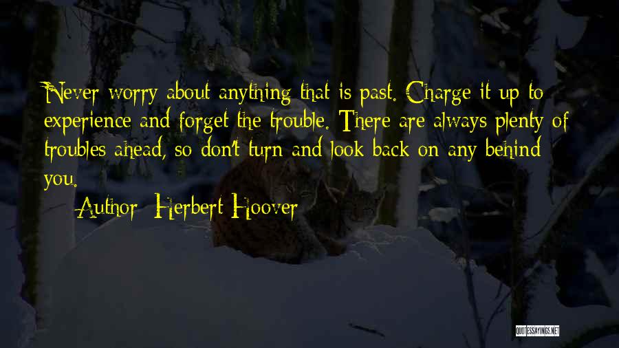 Don't Look Back To The Past Quotes By Herbert Hoover