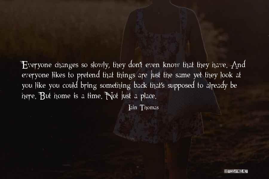 Don't Look Back To The Past Quotes By Iain Thomas Don't Look Back To The Past Quotes By Iain Thomas