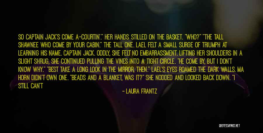 Don't Look Back To The Past Quotes By Laura Frantz Don't Look Back To The Past Quotes By Laura Frantz