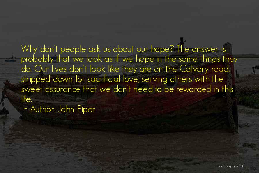 Don't Look Down On Others Quotes By John Piper