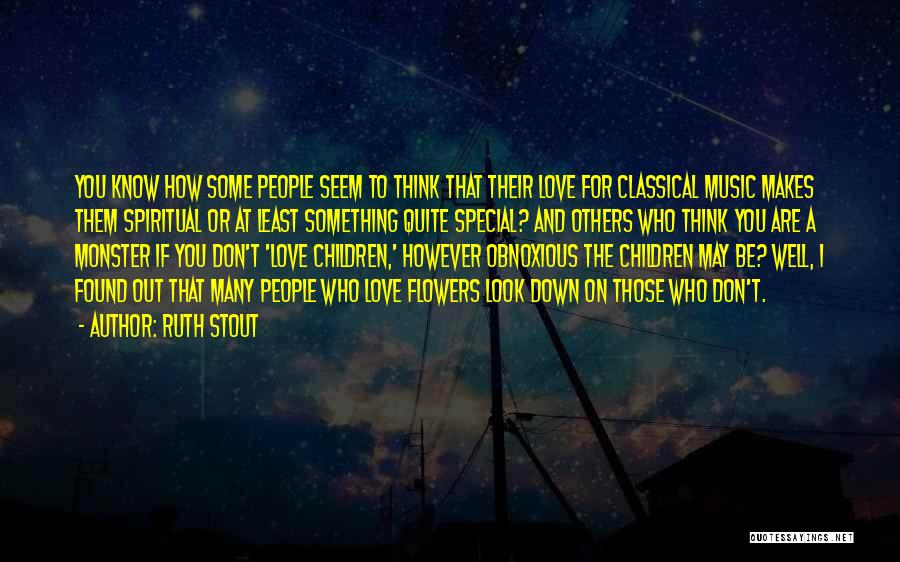 Don't Look Down On Others Quotes By Ruth Stout