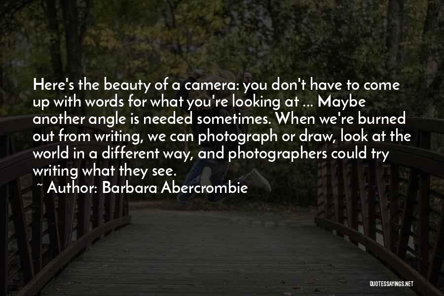 Don't Look For Beauty Quotes By Barbara Abercrombie