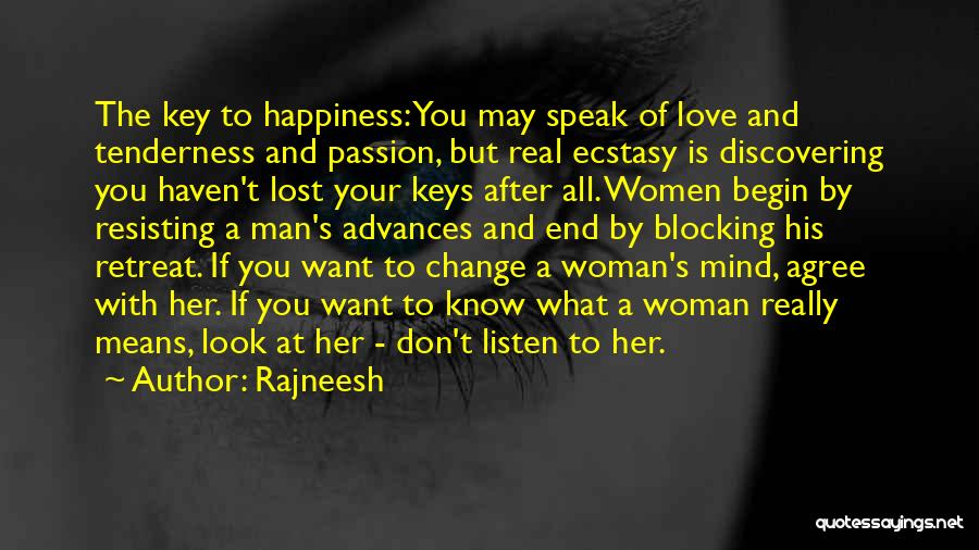 Don't Look For Happiness Quotes By Rajneesh