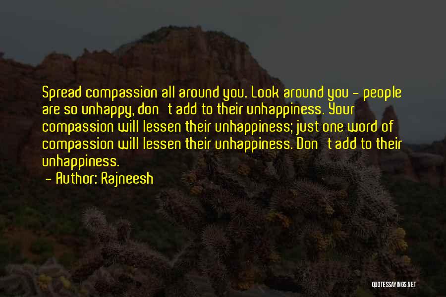 Don't Look For Happiness Quotes By Rajneesh