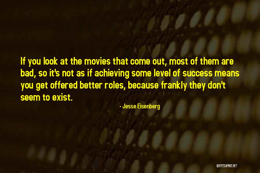 Don't Look For Someone Better Quotes By Jesse Eisenberg