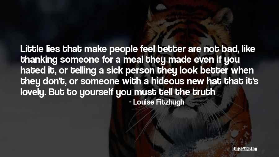 Don't Look For Someone Better Quotes By Louise Fitzhugh