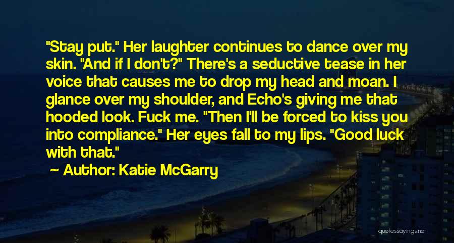 Don't Look Into Her Eyes Quotes By Katie McGarry