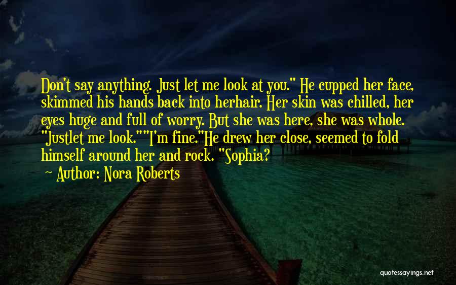 Don't Look Into Her Eyes Quotes By Nora Roberts