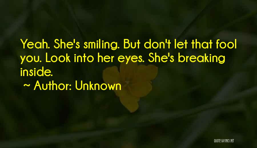 Don't Look Into Her Eyes Quotes By Unknown