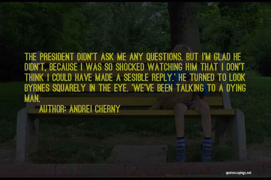 Don't Look Me In The Eye Quotes By Andrei Cherny