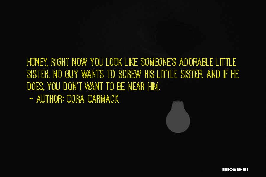 Don't Look Now Quotes By Cora Carmack