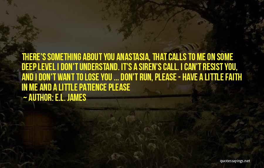 Don't Lose Faith In Yourself Quotes By E.L. James