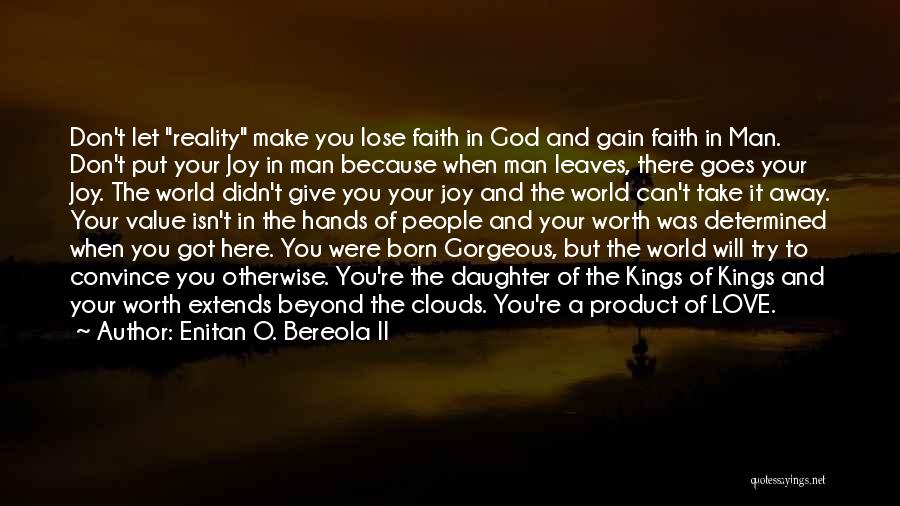 Don't Lose Faith In Yourself Quotes By Enitan O. Bereola II