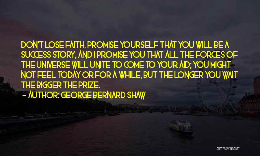 Don't Lose Faith In Yourself Quotes By George Bernard Shaw