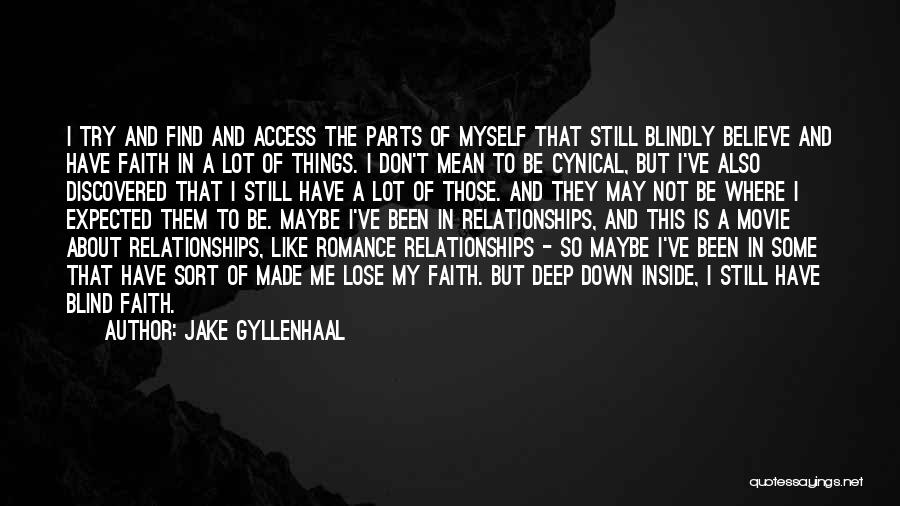 Don't Lose Faith In Yourself Quotes By Jake Gyllenhaal