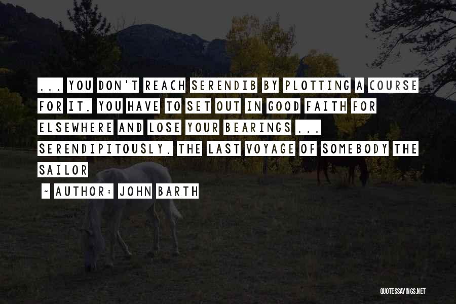 Don't Lose Faith In Yourself Quotes By John Barth