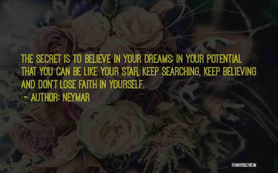 Don't Lose Faith In Yourself Quotes By Neymar