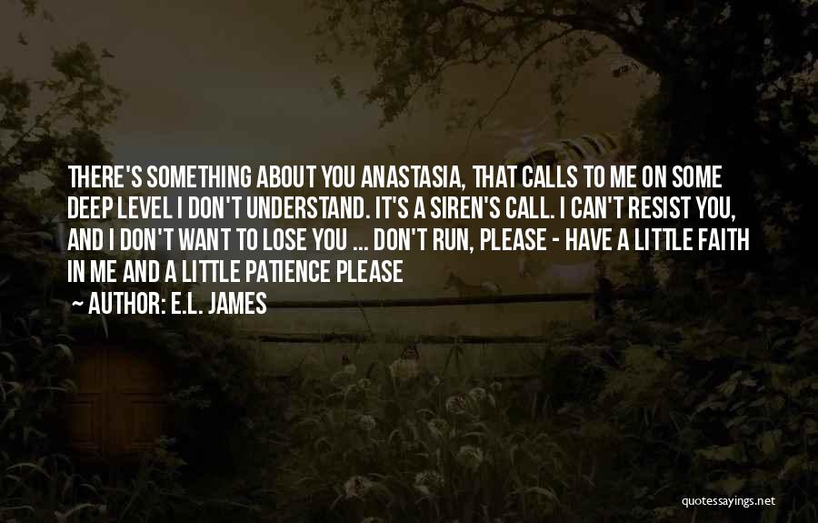 Don't Lose Faith Quotes By E.L. James
