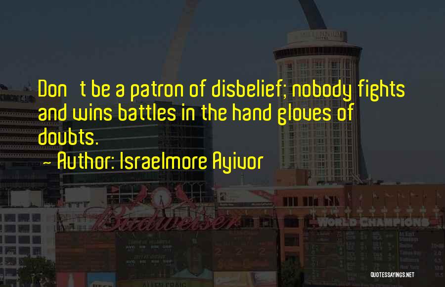 Don't Lose Faith Quotes By Israelmore Ayivor
