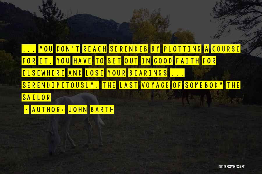Don't Lose Faith Quotes By John Barth